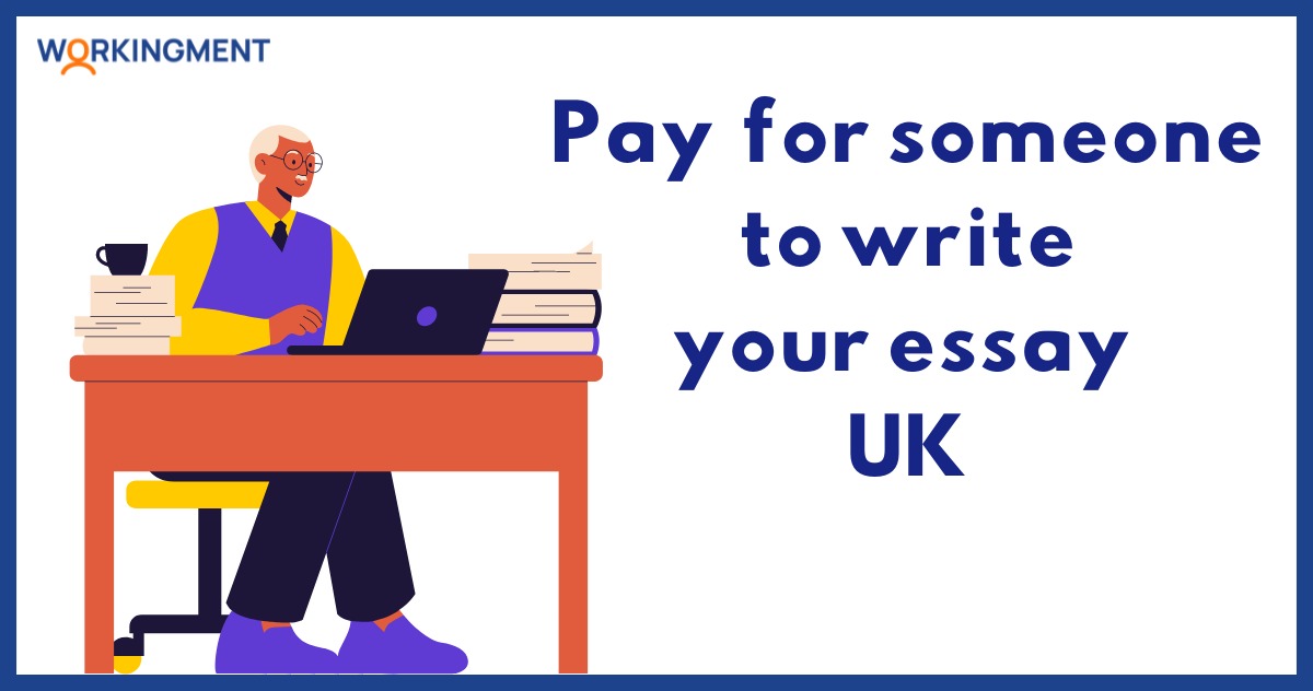 pay for someone to write your essay uk
